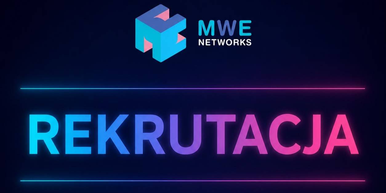 Dołącz do naszego zespołu! Ruszył nowy dział „Praca” na stronie MWE Networks