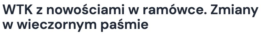 Publikacja: WTK z nowościami w ramówce. Zmiany w wieczornym paśmie