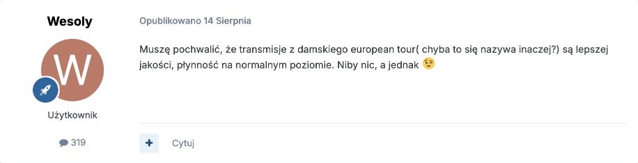 Zrzut wpisu z forum: Pochwała poprawy jakości i płynności transmisji